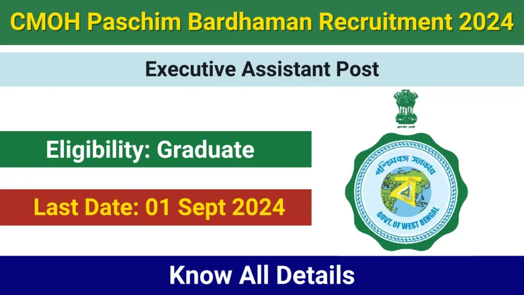 CMOH Paschim Bardhaman Recruitment 2024 Executive Assistant Post