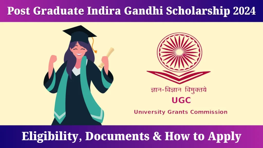 Post Graduate Indira Gandhi Scholarship 2024